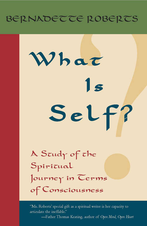 Book cover of What Is Self?: A Study of the Spiritual Journey in Terms of Consciousness