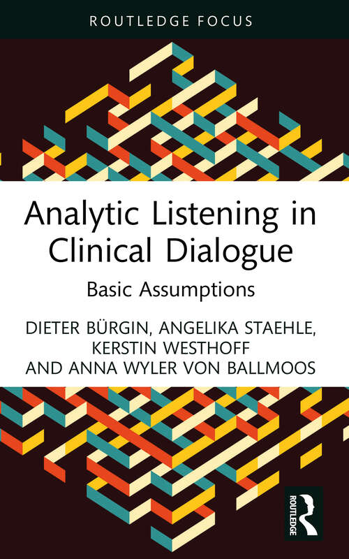 Book cover of Analytic Listening in Clinical Dialogue: Basic Assumptions (Routledge Focus on Mental Health)