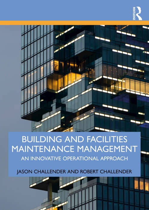 Book cover of Building and Facilities Maintenance Management: An Innovative Operational Approach