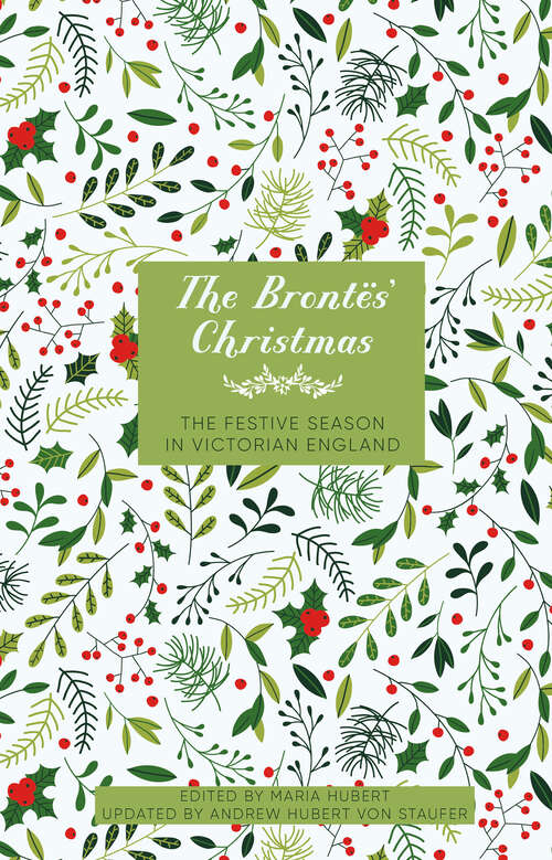 Book cover of The Brontës' Christmas: The Festive Season in Victorian England