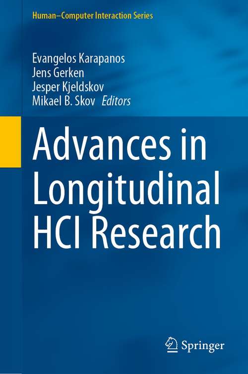 Book cover of Advances in Longitudinal HCI Research (1st ed. 2021) (Human–Computer Interaction Series)