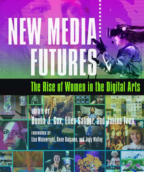Book cover of New Media Futures: The Rise of Women in the Digital Arts