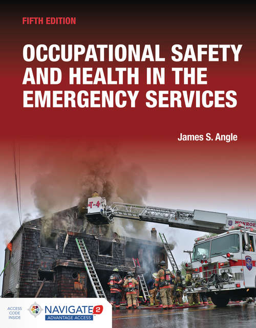 Book cover of Occupational Safety and Health in the Emergency Services includes Navigate Advantage Access