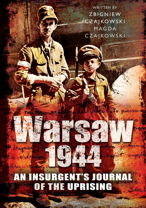 Book cover of Warsaw 1944: An Insurgent's Journal of the Uprising