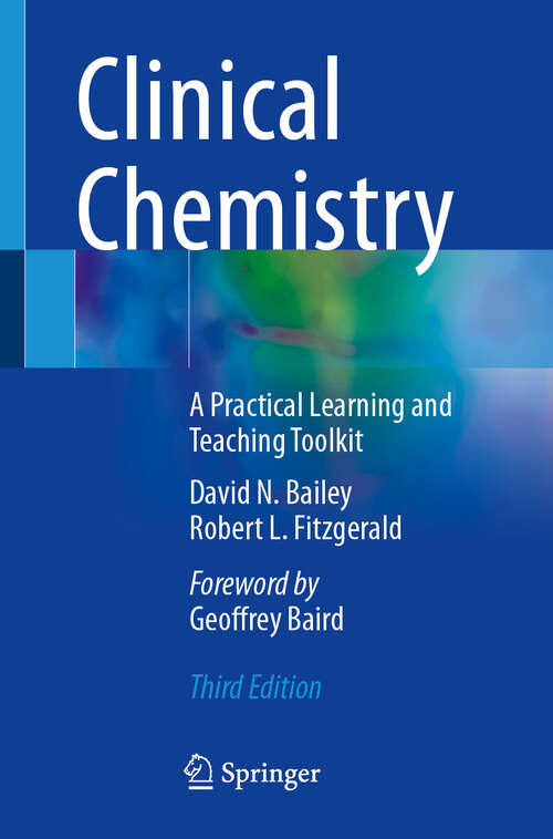 Book cover of Clinical Chemistry: A Practical Learning and Teaching Toolkit (Third Edition 2024)