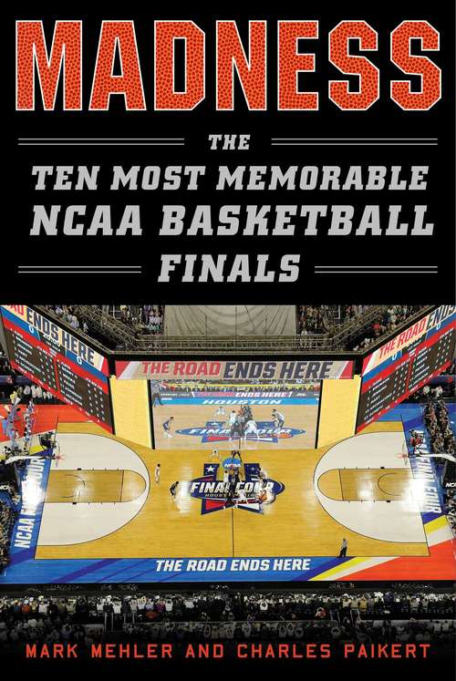 Book cover of Madness: The Ten Most Memorable NCAA Basketball Finals