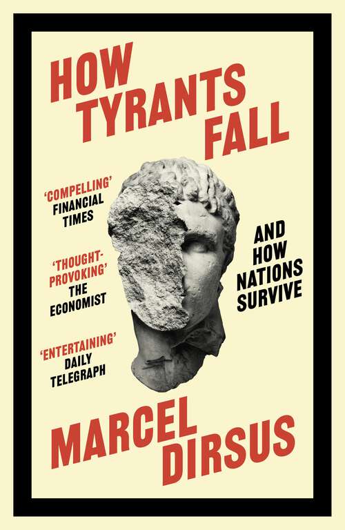 Book cover of How Tyrants Fall: And How Nations Survive