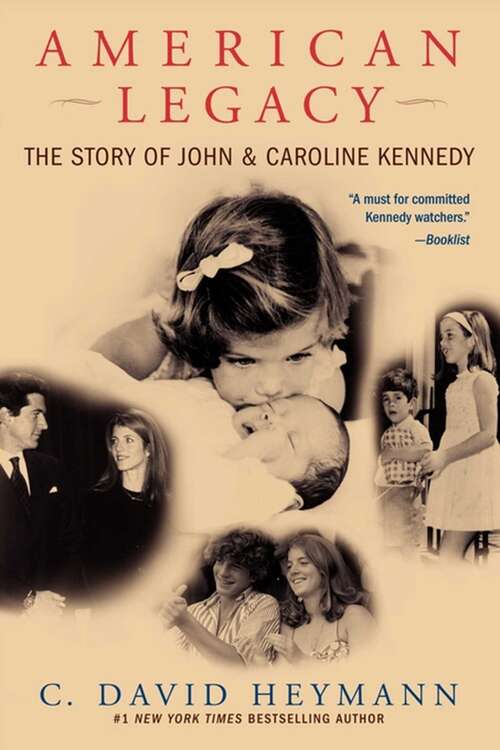 Book cover of American Legacy: The Story of John & Caroline Kennedy