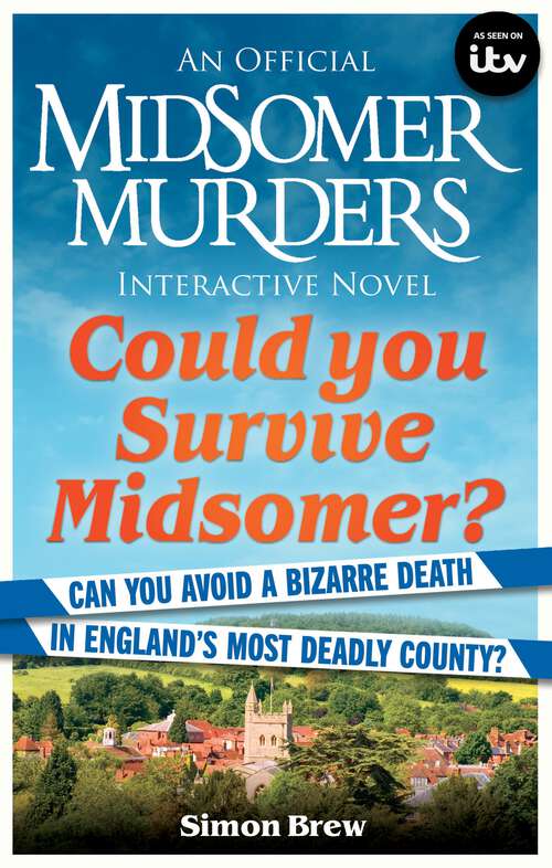 Book cover of Could You Survive Midsomer?: Can you avoid a bizarre death in England's most dangerous county?