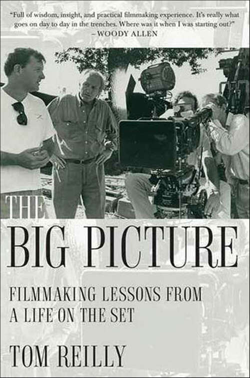 Book cover of The Big Picture: Filmmaking Lessons from a Life on the Set