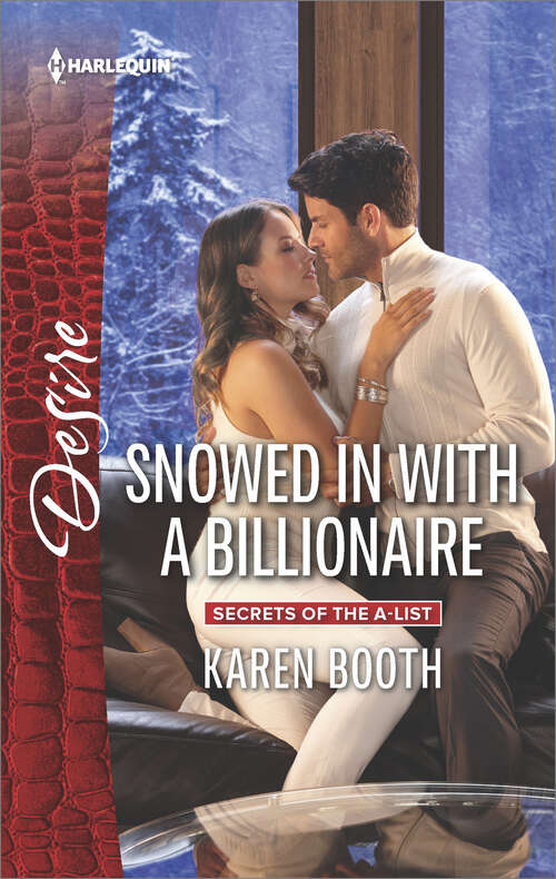 Book cover of Snowed in with a Billionaire: A Secret Son Best Man Under The Mistletoe Snowed In With A Billionaire (Secrets of the A-List)