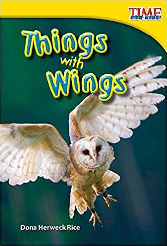 Book cover of Things With Wings (Second Edition) (Time For Kids® Informational Text: Guided Reading Level F)