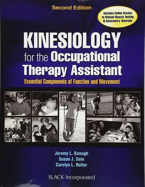 Book cover of Kinesiology for The Occupational Therapy Assistant: Essential Components of Function and Movement (Second Edition)