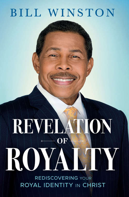 Book cover of Revelation of Royalty: Rediscovering Your Royal Identity in Christ