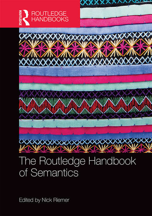 Book cover of The Routledge Handbook of Semantics (Routledge Handbooks in Linguistics)