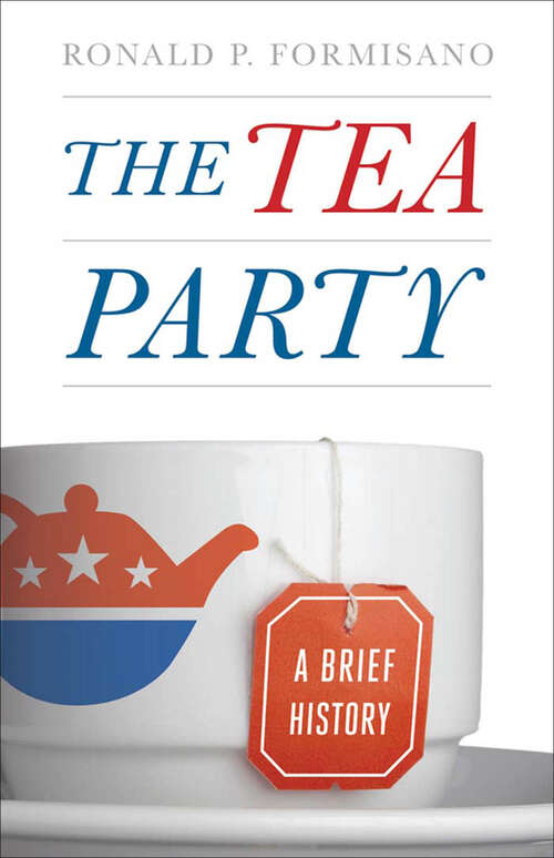 Book cover of The Tea Party: A Brief History