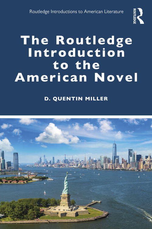 Book cover of The Routledge Introduction to the American Novel (Routledge Introductions to American Literature)