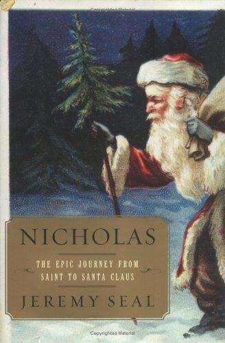 Book cover of Nicholas: Epic Journey From Saint to Santa Claus
