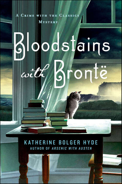 Book cover of Bloodstains with Brontë: A Crime with the Classics Mystery (Crime With The Classics Ser. #2)