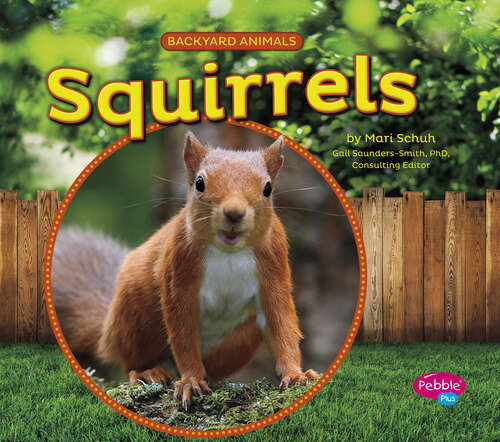 Book cover of Squirrels (Backyard Animals Ser.)