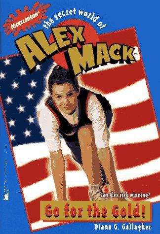 Book cover of Go For The Gold! (The Secret World of Alex Mack #8)