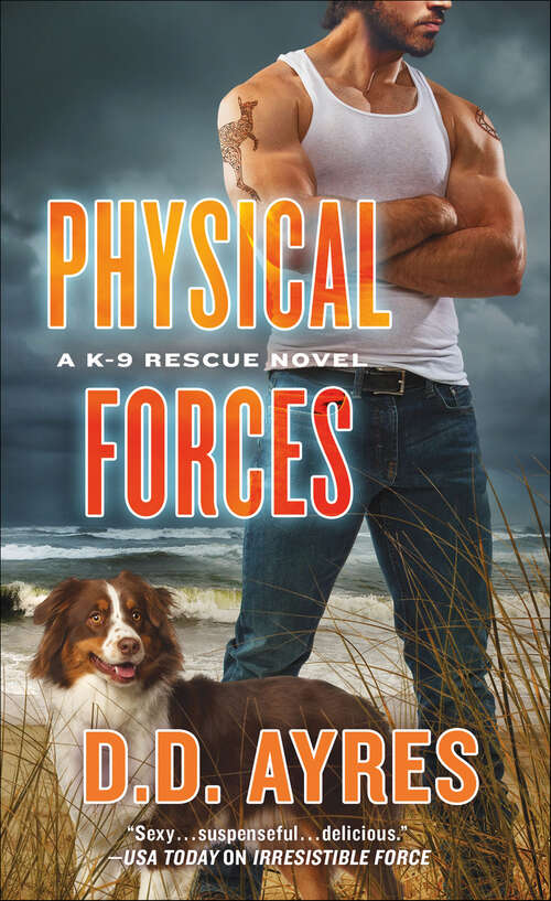 Book cover of Physical Forces (The K-9 Rescue Novels)