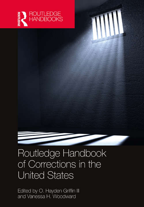 Book cover of Routledge Handbook of Corrections in the United States (Routledge International Handbooks)