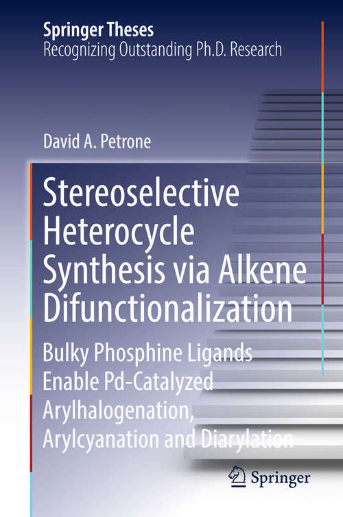 Book cover of Stereoselective Heterocycle Synthesis via Alkene Difunctionalization