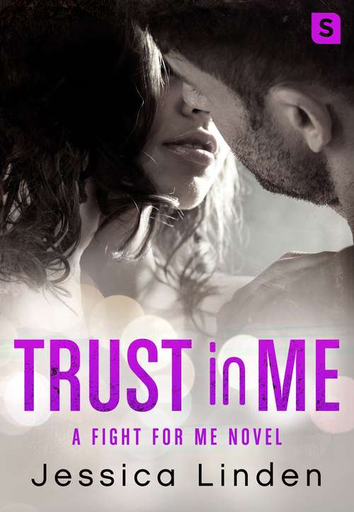 Book cover of Trust In Me: A Fight for Me Novel