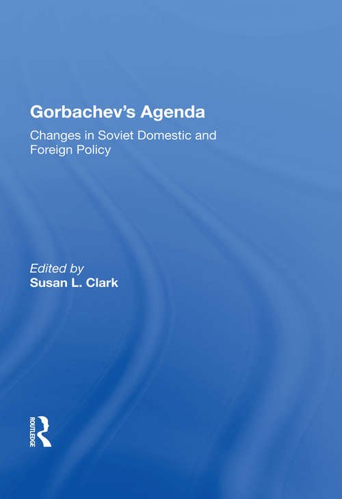 Book cover of Gorbachev's Agenda: Changes In Soviet Domestic And Foreign Policy