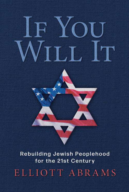 Book cover of If You Will It: Rebuilding Jewish Peoplehood for the 21st Century