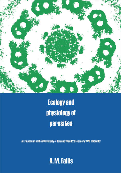 Book cover of Ecology and Physiology of Parasites: A Symposium