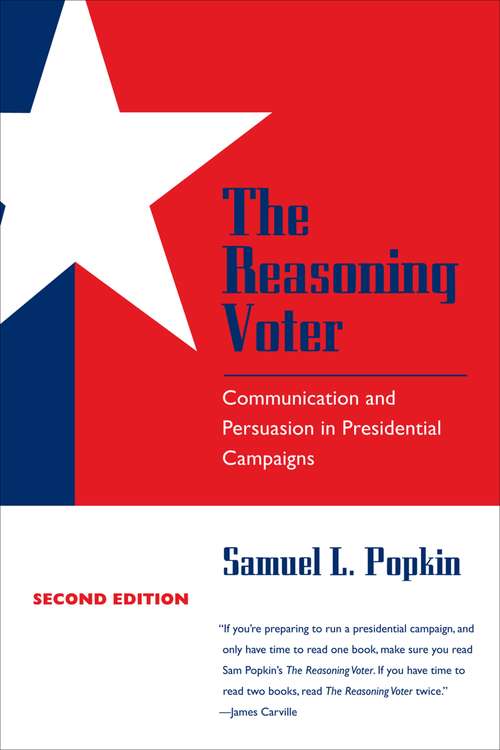 Book cover of The Reasoning Voter: Communication and Persuasion in Presidential Campaigns (2)