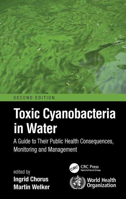 Book cover of Toxic Cyanobacteria in Water: A Guide to Their Public Health Consequences, Monitoring and Management (2) (Studies In The Growth Economies Of Asia: Vol. 18)