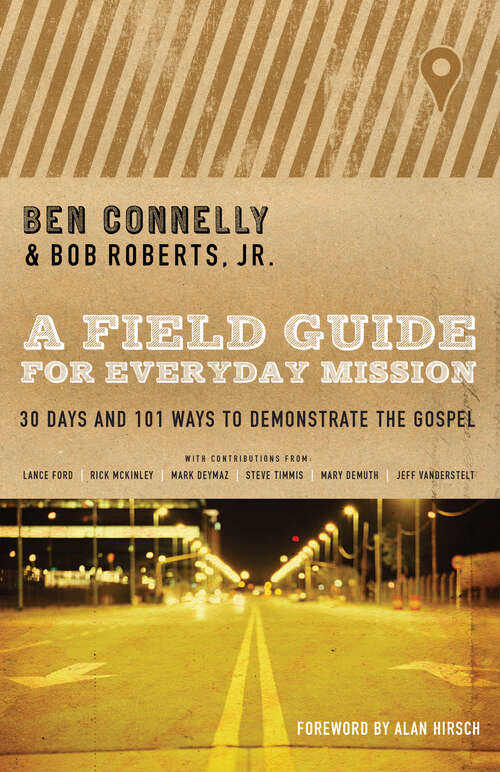 Book cover of A Field Guide for Everyday Mission: 30 Days and 101 Ways to Demonstrate the Gospel (New Edition)