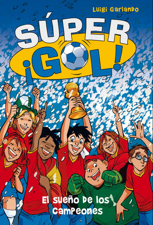 Book cover of El sueño de los campeones (Súper ¡Gol!: Volumen 1)