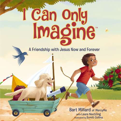 Book cover of I Can Only Imagine: A Friendship with Jesus Now and Forever