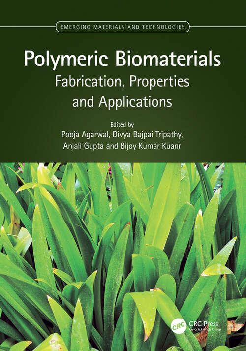Book cover of Polymeric Biomaterials: Fabrication, Properties and Applications (Emerging Materials and Technologies)