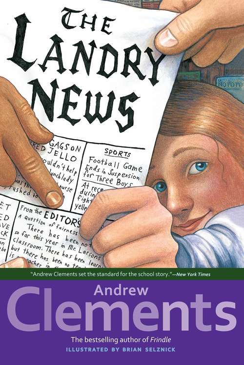 Book cover of The Landry News: Frindle; The Landry News; The Janitor's Boy (Juvenile Ser.)