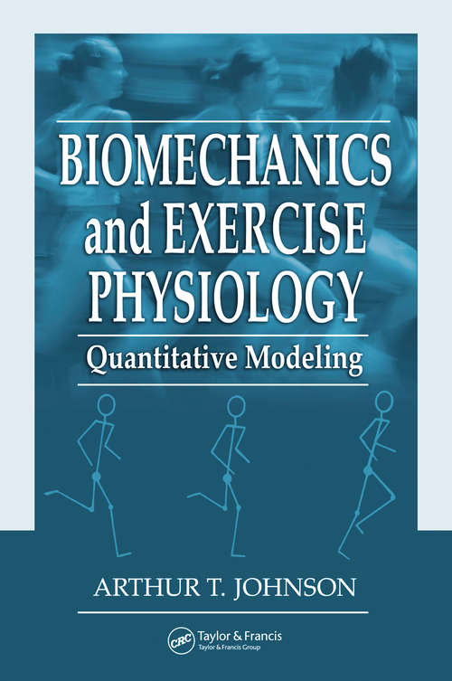 Book cover of Biomechanics and Exercise Physiology: Quantitative Modeling (1)