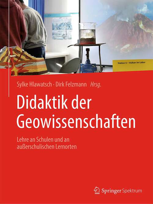 Book cover of Didaktik der Geowissenschaften: Lehre an Schulen und an außerschulischen Lernorten (1. Aufl. 2023)