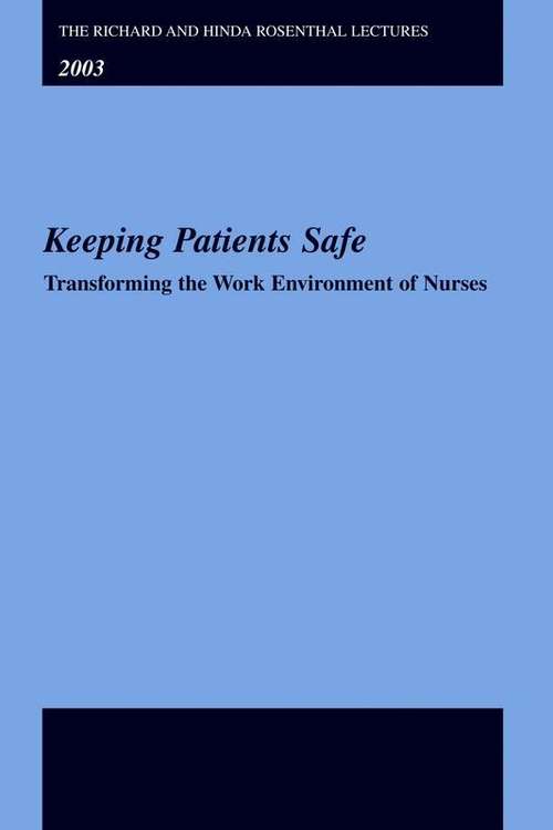 Book cover of Keeping Patients Safe : Transforming the Work Environment of Nurses