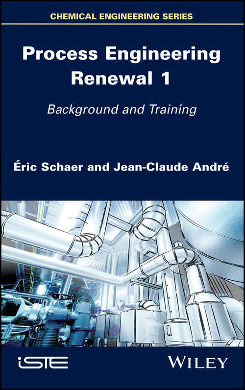 Book cover of Process Engineering Renewal 1: Background and Training