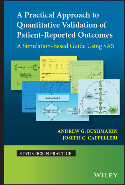 Book cover of A Practical Approach to Quantitative Validation of Patient-Reported Outcomes: A Simulation-based Guide Using SAS (Statistics in Practice)