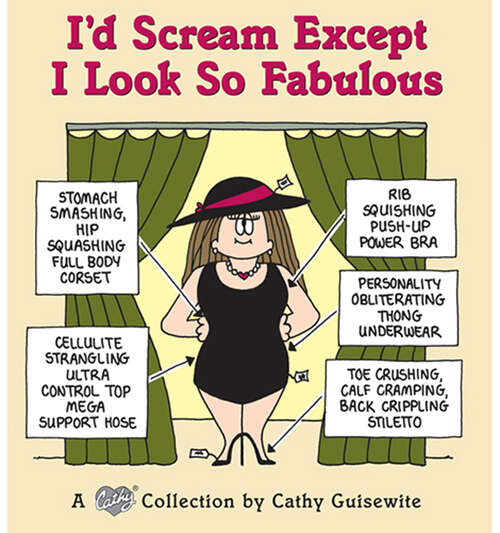 Book cover of I'd Scream Except I Look So Fabulous: A Cathy Collection (Cathy Ser. #20)