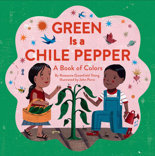 Book cover of Green Is a Chile Pepper: A Book of Colors
