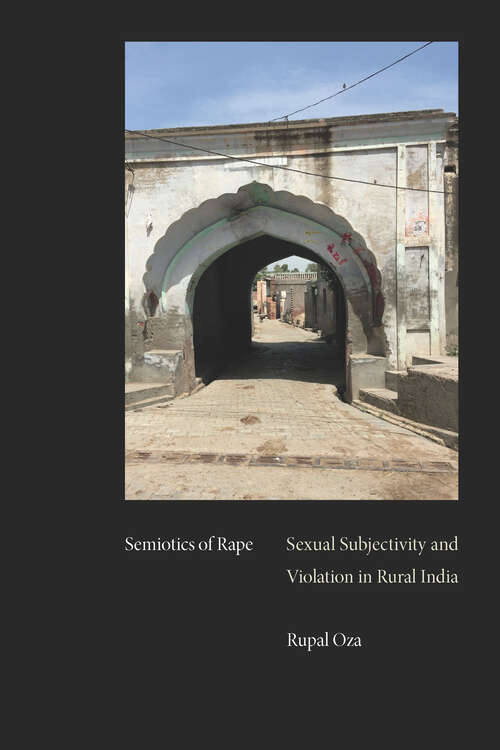 Book cover of Semiotics of Rape: Sexual Subjectivity and Violation in Rural India