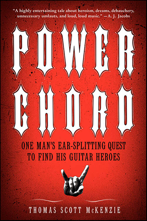 Book cover of Power Chord: One Man's Ear-Splitting Quest to Find His Guitar Heroes