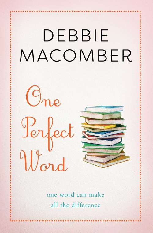 Book cover of One Perfect Word: One Word Can Make All the Difference