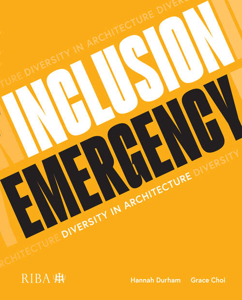 Book cover of Inclusion Emergency: Diversity in architecture